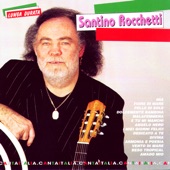 Santino Rocchetti - E Tu Mi Manchi