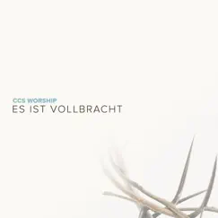 Es ist vollbracht - Single by CCS Worship album reviews, ratings, credits