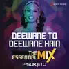 Deewane To Deewane Hain The Essential Mix (Remix By DJ Suketu) - Single album lyrics, reviews, download