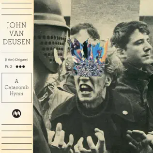 descargar álbum John Van Deusen - I Am Origami Pt 3 A Catacomb Hymn