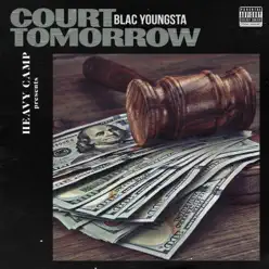Court Tomorrow - Single - Blac Youngsta Court Tomorrow - Single - Blac Youngsta