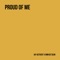 Proud of Me (feat. ONM De'Sean) - Jay Activist lyrics