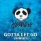 Gotta Let Go - Hypanda, IA & Plastik Funk lyrics