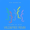 Friends of Mine (Wild & Free Remix) [Remix] - Single