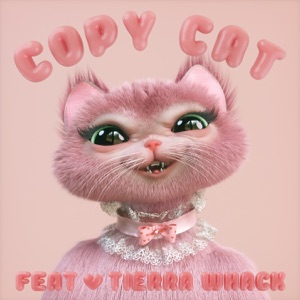 Melanie Martinez Copy Cat (feat. Tierra Whack)
