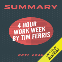 Epicread & Tim Ferris - Summary: The 4-Hour Workweek by Tim Ferris (Unabridged) artwork