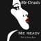 Me Ready (feat. Cuppy) - Mr Crush lyrics