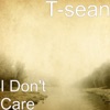 I Don't Care (feat. Daev) - Single