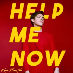 Help Me Now - Single - Kevin McHale Help Me Now - Single - Kevin McHale