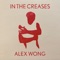 In the Creases (feat. Amber Rubarth) - Alex Wong lyrics