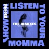 Listen to Your Momma [feat. Leon Sherman] [Remixes]