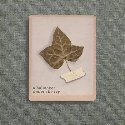 Under the Ivy - Single - A Balladeer