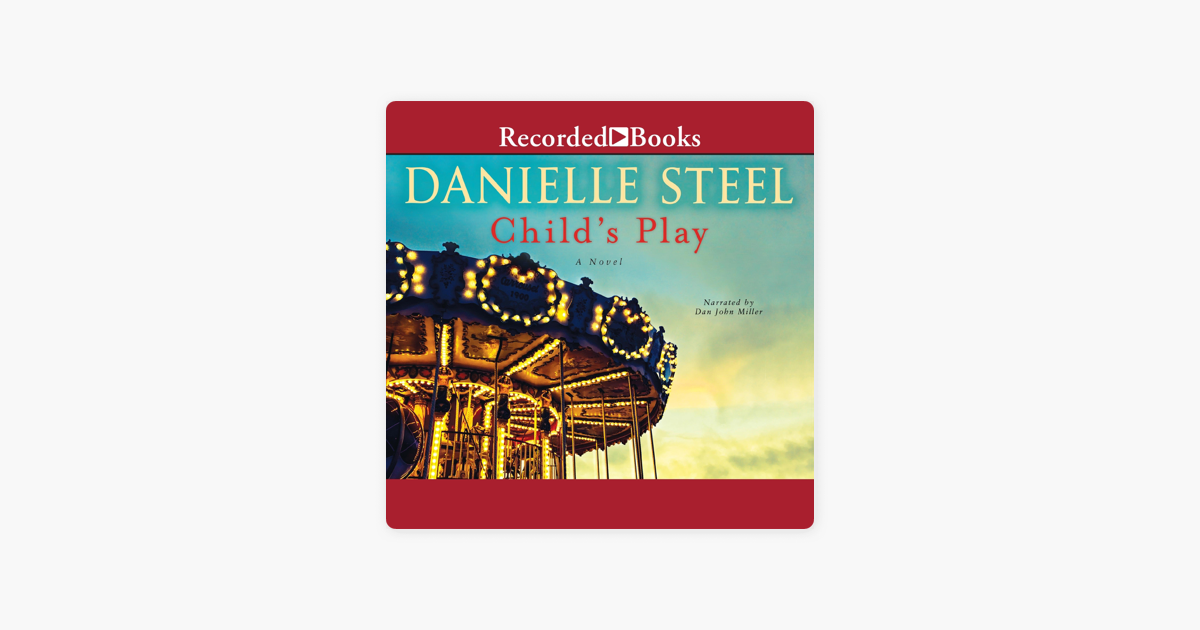 Child's Play: A Novel - Danielle Steel Child's Play: A Novel - Danielle Steel