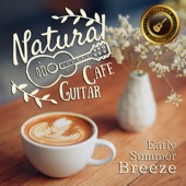 Natural Cafe Guitar ~early Summer Breeze~ artwork