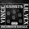6shots (feat. Infamous Savage & Lil Vex) - Vince lyrics
