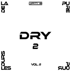 De la pure pour les durs 2 Vol.2 - Dry De la pure pour les durs 2 Vol.2 - Dry