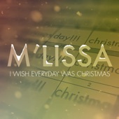 I Wish Everyday Was Christmas artwork