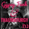 Gypsy Funk & Thaumaturgy