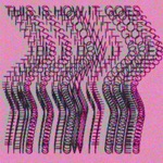 This Is How It Goes - Single