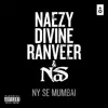 Stream & download NY Se Mumbai (feat. Divine, Naezy & Ranveer Singh) - Single