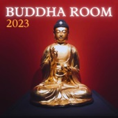 Buddha Room 2023 - Lounge Tracks to Chill & Relax in the Evening artwork