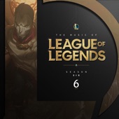 The Music of League of Legends: Season 6 (Original Game Soundtrack) artwork