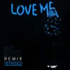 Stream & download Love Me (MOTi & Terry McLove Remix) - Single