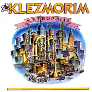 télécharger l'album The Klezmorim - Metropolis