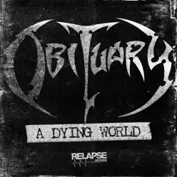 A Dying World - Single - Obituary A Dying World - Single - Obituary