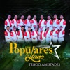 La Famosa Banda los Populares del Llano - Tengo Amistades