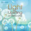 Light Uplifting Underscores album lyrics, reviews, download