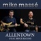 Allentown (feat. Bryce Bloom) - Mike Massé lyrics
