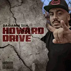 Howard Drive by Da Damn Sen album reviews, ratings, credits
