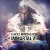 Stream & download Immortal VIP - Single