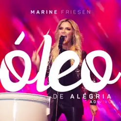 Óleo de Alegria - Single - Marine Friesen Óleo de Alegria - Single - Marine Friesen