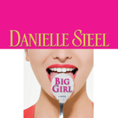 Big Girl: A Novel (Unabridged) - Danielle Steel