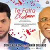 Te Falta el Amor Dionis K-da uno (feat. Ramón Orlando Valoy) - Single album lyrics, reviews, download