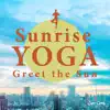 Sunrise YOGA 〜 Greet the Sun album lyrics, reviews, download