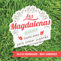 Las Magdalenas - Canciones Para Crecer Jugando artwork