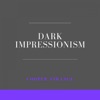 Dark Impressionism