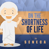 On the Shortness of Life - Seneca