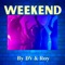 Weekend - DV & Roy Carbajal lyrics