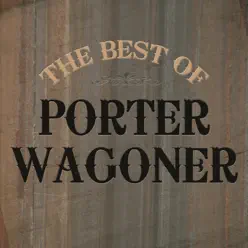 The Best of Porter Wagoner - Porter Wagoner