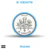 9 Cents - Single album lyrics, reviews, download