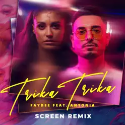 Trika Trika (feat. Antonia) [Screen Remix] - Single - Faydee