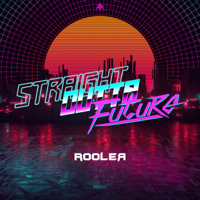 Rooler - Straight Outta Future artwork