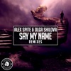 Say My Name (Remixes) - EP