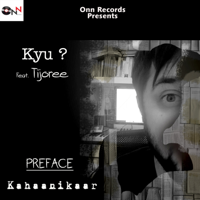 Kahaanikaar - Kyu (feat. Tijore) - Single artwork