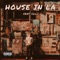 House In L.A. (feat. Crill) - Blake Tsunami lyrics