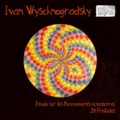 Wyschnegradsky: Etude & 24 Préludes artwork